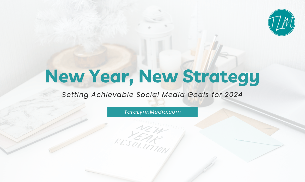 Houston social media, social media goals, SMART goals, Instagram, TikTok, LinkedIn, Facebook, social media management, Tara Lynn Media
